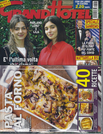 Grand Hotel   -+ Pasta al forno-   n. 6   - settimanale -4 febbraio 2022 - 2 riviste