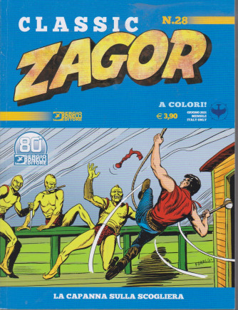 Zagor Classic -La capanna sulla scogliera  - n. 28 -giugno  2021 - mensile -