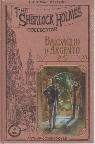 The Sherlock Holmes collection - Barbaglio d'argento - n.6 - settimanale -1/4/2023 - copertina rigida