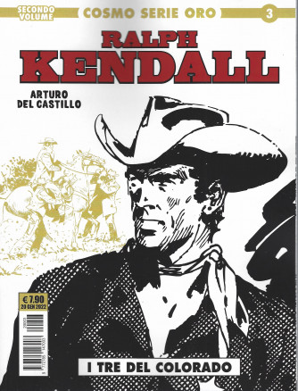 Ralph Kendall - I tre del Colorado - n. 3 -20 gennaio 2022 - mensile - Cosmo serie oro - Secondo volume