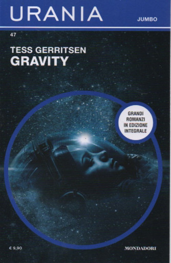 Urania Jumbo -Tess Gerritsen - Gravity-  n. 47 -settembre    2023 - mensile