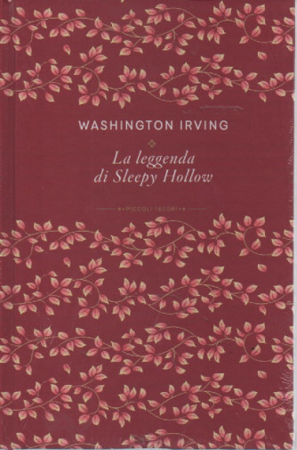 Piccoli tesori della Letteratura vol. 6 -Washington Irving -   La leggenda di Sleepy Hollow -  28/10/2023 - settimanale - copertina rigida