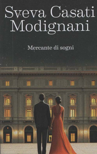 I Romanzi di Sveva Casati Modignani - Mercante di sogni - Uscita n.3 - 6 Novembre 2025 - Settimanale