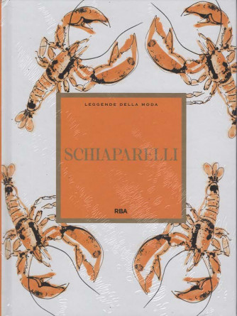 Leggende della Moda - Schiaparelli - Uscita n.37 - 6 Dicembre 2025 - Settimanale
