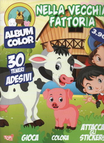 Album color - Nella vecchia fattoria - n. 48- bimestrale -18 maggio 2023