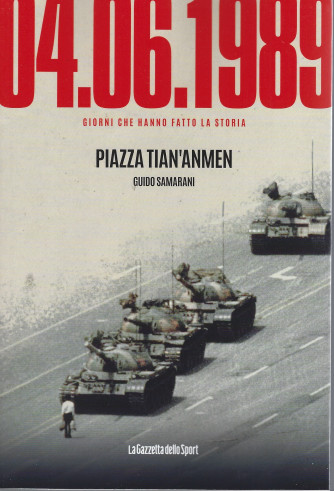 4/6/1989- Piazza Tian'anmen - Guido Samarani- n. 4 - settimanale - 158 pagine