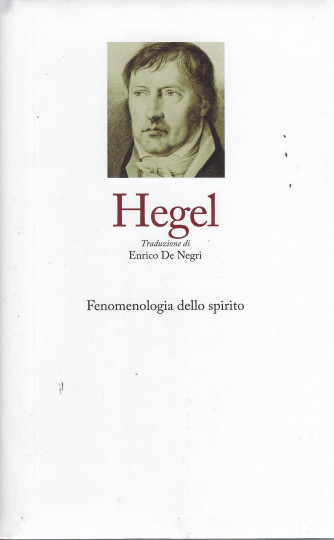 I grandi filosofi-Hegel - Fenomenologia dello spirito-  n. 14  -      settimanale - 2/9/2022 - copertina rigida