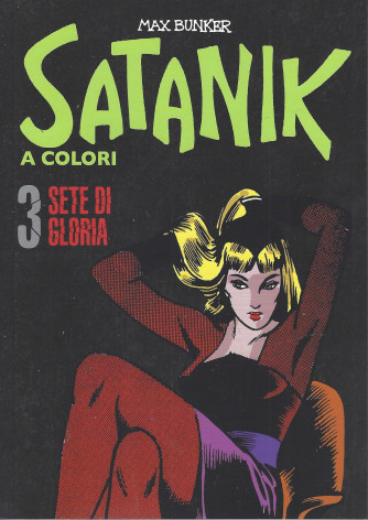 Satanik a colori - Sete di gloria - n. 3 - Max Bunker -