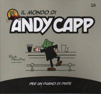 Il mondo di Andy Capp - Per un pugno di pinte - n.28 - 05/03/2023settimanale
