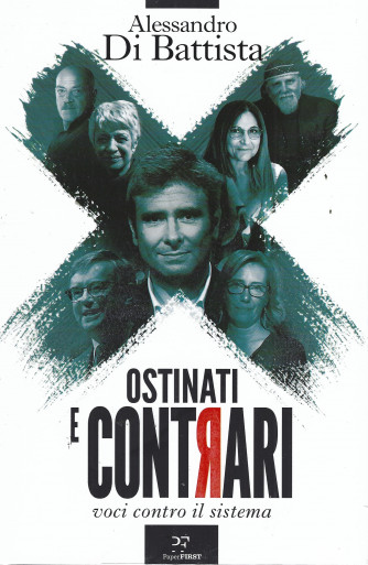 Ostinati e Contrari - Voci contro il sistema - Alessandro Di Battista - Mensile - copertina rigida