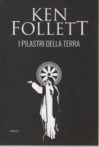 Ken Follett -I pilastri della terra -  n. 9   - 16/2/2024  - 1049 pagine  - romanzo - settimanale