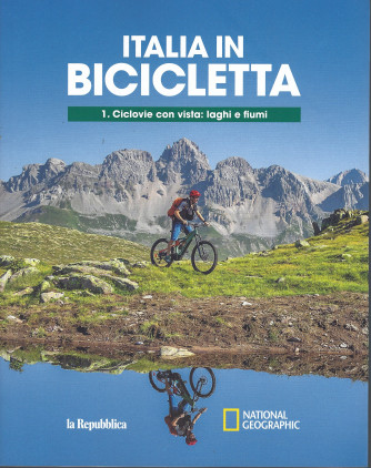 Italia in bicicletta - n. 1 - Ciclovie con vista: laghi e fiumi -