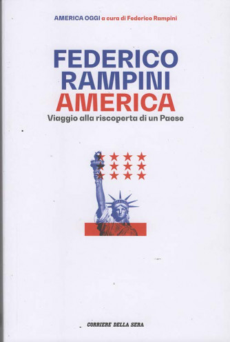 AMERICA OGGI a cura di Federico Rampini - 1° volume AMERICA "Viaggio alla riscoperta di un Paese"