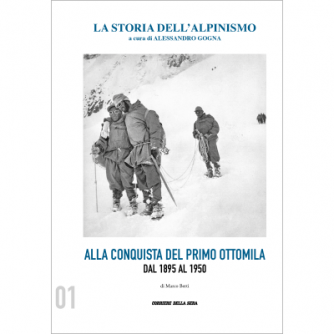 La storia dell'Alpinismo vol. 1 - Alla conquista del Primo Ottomila