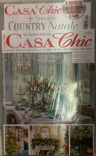 Casa Chic - n. 183 - mensile -novembre 2021 + Casa Chic + Spec. Country Natale - 2 riviste