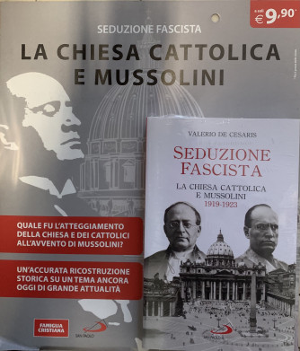 La chiesa cattolica e Mussolini - ottobre 2021 - settimanale
