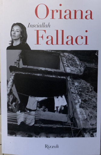 Oriana Fallaci - Insciallah - n. 8 - 29/10/2021 - settimanale - 851 pagine
