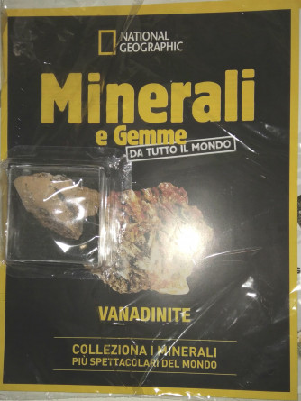 Minerali e Gemme da tutto il mondo - Vanadinite - n. 60 - 09/03/2024