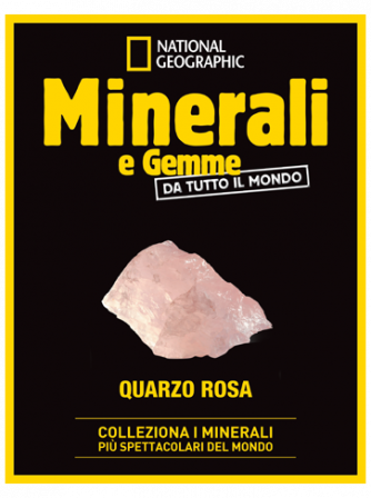 Minerali e Gemme - National Geographic - 2°Uscita - Quarzo Rosa + Fascicolo + Schede