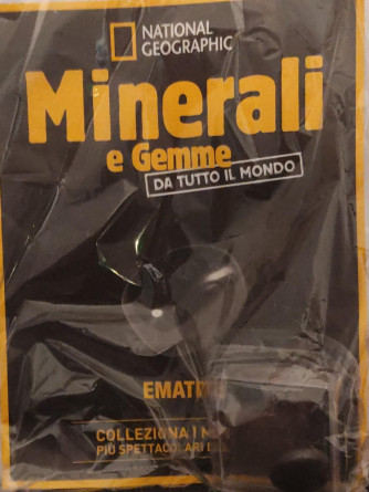 Minerali e Gemme da tutto il mondo - Ematite - 26° uscita
