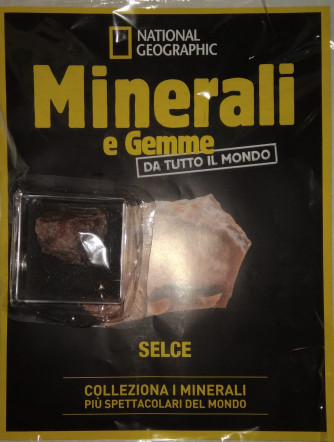 Minerali e Gemme da tutto il mondo - Selce -  n. 106 - settimanale