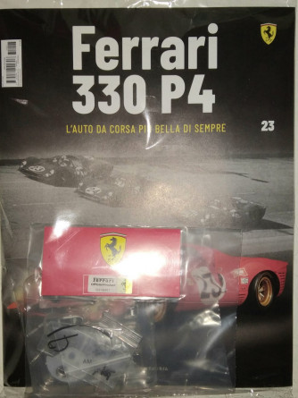 Ferrari 330 P4 - L'auto da corsa più bella di sempre - 23°Uscita -03/02/2024 - settimanale