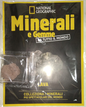 Minerali e Gemme da tutto il mondo - Lava -  n. 108 - settimanale
