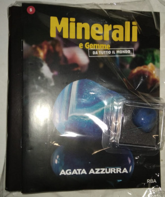 Minerali e Gemme da tutto il Mondo - Agata Azzurra - Uscita n. 5 - 22/02/2024 c/raccoglitore fascicoli