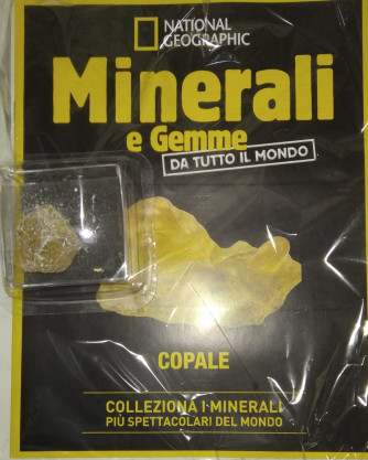 Minerali e Gemme da tutto il mondo - Copale-  n. 113 - settimanale