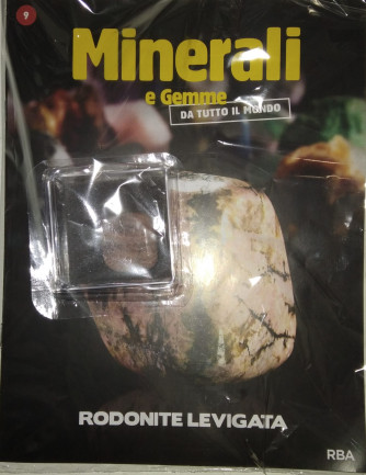 Minerali e Gemme da tutto il Mondo - Rodonite levigata - Uscita n. 9 - 23/03/2024