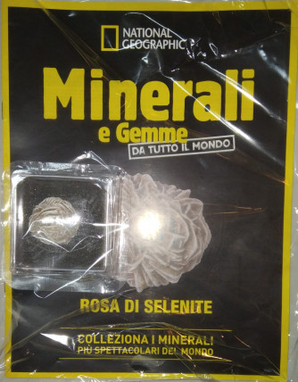 Minerali e Gemme da tutto il mondo - Rosa di selenite - n. 83 - 24/08/2024