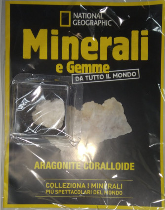 Minerali e Gemme da tutto il mondo - Aragonite coralloide -  n. 133 - settimanale -06/09/2024