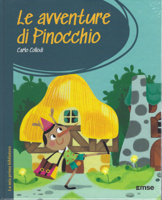 La mia prima Biblioteca  vol. 11 Le avventure di Pinocchio - Carlo Collodi-   settimanale - 22/3/2022 - copertina rigida