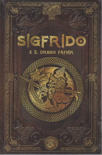 Mitologia Nordica -Sigfrido e il drago Fafnir-   n.  -22 - settimanale - 24/6/2023 - copertina rigida