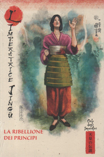 Collana Miti e leggende,del Giappone - L'imperatrice Jingu -  vol.17 -La ribellione dei principi- 13/1/2024 - settimanale