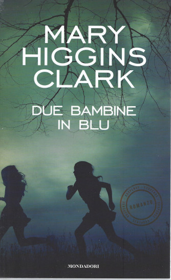 I Libri di Sorrisi Pocket - n. 15 - Mary Higgins Clark    -Due bambine in blu -29/3/2022 - settimanale - 400  pagine -