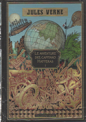 Jules Verne -Le avventure del capitano Hatteras I- n. 10 - settimanale -26/1/2024 - copertina rigida
