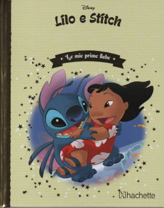 Le mie prime fiabe  - Lilo e Stitch - n. 64 - 16/11/2022 - copertina rigida