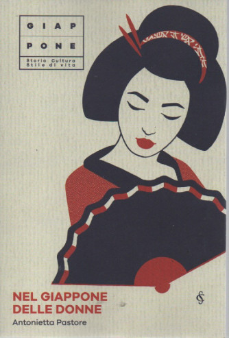 Giappone - Nel Giappone delle donne - Antonietta Pastore-   n. 24  - settimanale - 248  pagine