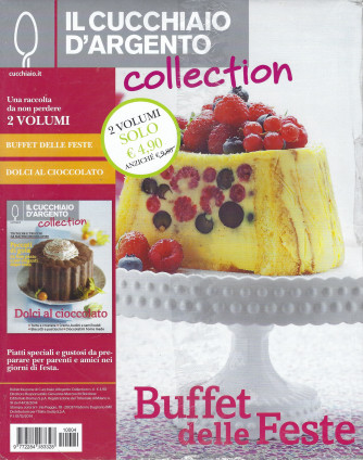 Il cucchiaio d'argento collection - n. 4 -  Buffet delle Feste + Dolci al cioccolato- 2 volumi -