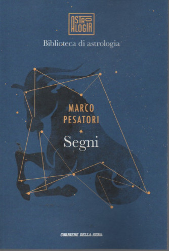 Biblioteca di astrologia  - Marco Pesatori - Segni - n. 2 - settimanale - 449 pagine