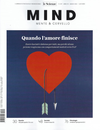 Le Scienze - Mind - Mente & Cervello -Quando l'amore finisce-  n. 207 -marzo  2022 - mensile