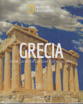 National Geographic -Grecia - Atene, la Grecia classica e le isole Ionie -  n. 22 - settimanale - 29/1/2021- copertina rigida