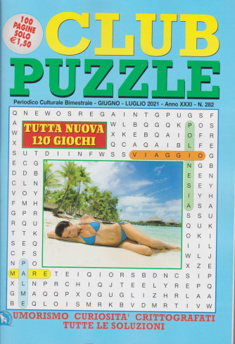 Club Puzzle - n. 282 - bimestrale - giugno - luglio   2021 - 100 pagine