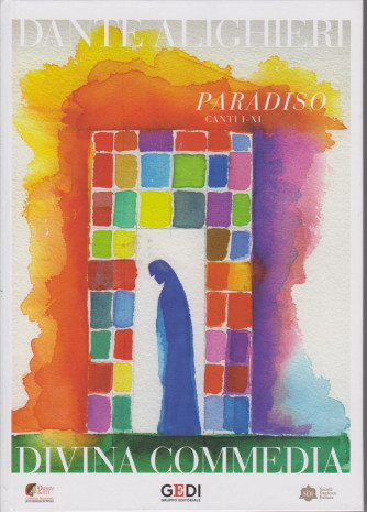 Dante Alighieri - Divina Commedia -Paradiso - Canti I-XI- vol. 7 - 25/3/2021 - quattordicinale - copertina rigida