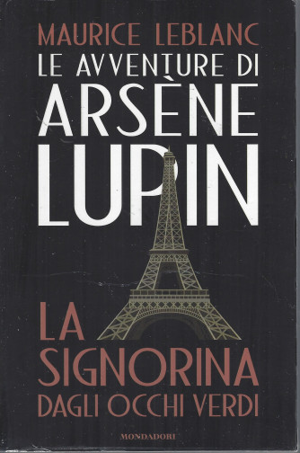 Le avventure di Arsene Lupin - Maurice Leblanc -La signorina dagli occhi verdi- n. 13 -