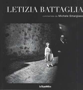 Letizia Battaglia - Commentata da Michele Smargiassi -