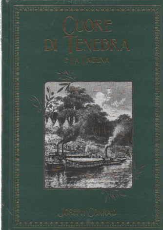Cuore di tenebra e la laguna - Joseph Conrad -    n. 58- 30/9/2023 - settimanale - copertina rigida