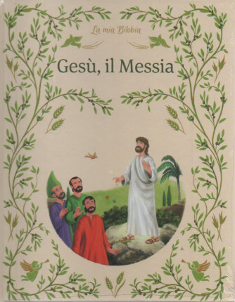La mia Bibbia -Gesù, il Messia- n. 39 -8/10/2023 - settimanale - copertina rigida