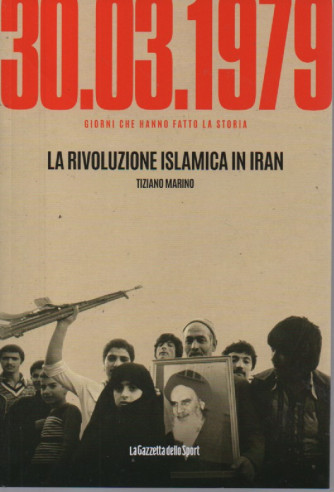 30-03-1979 - La rivoluzione islamica in Iran -   n. 68- settimanale -157 pagine